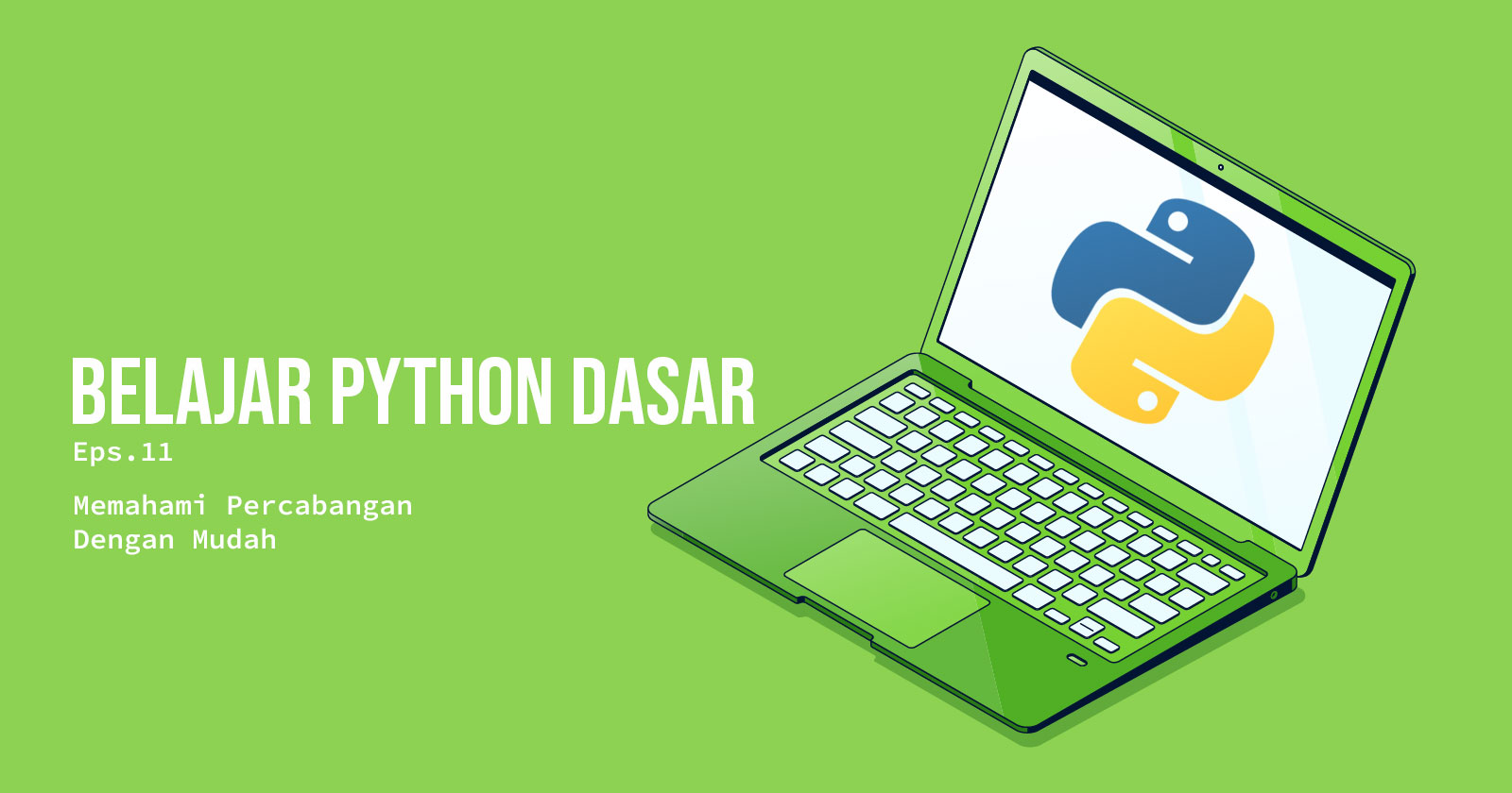 belajar python dasar memahami lebih dalam percabangan python dengan mudah /memahami-percabangan-dengan-mudah/armannurhidayat-blog-memahami-percabangan-dengan-mudah.jpg
